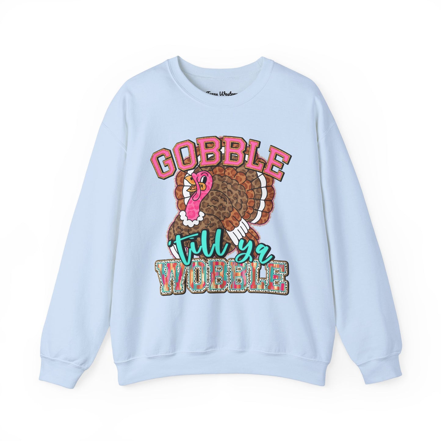 Gobble Till you Wobble Crewneck - Gildan