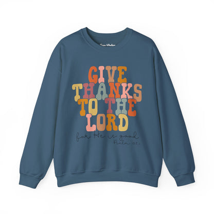 Give Thanks to the Lord Crewneck - Gildan