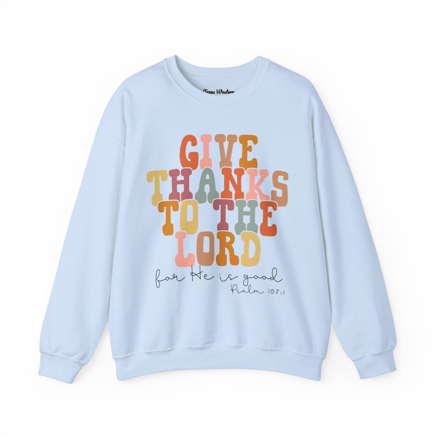 Give Thanks to the Lord Crewneck - Gildan