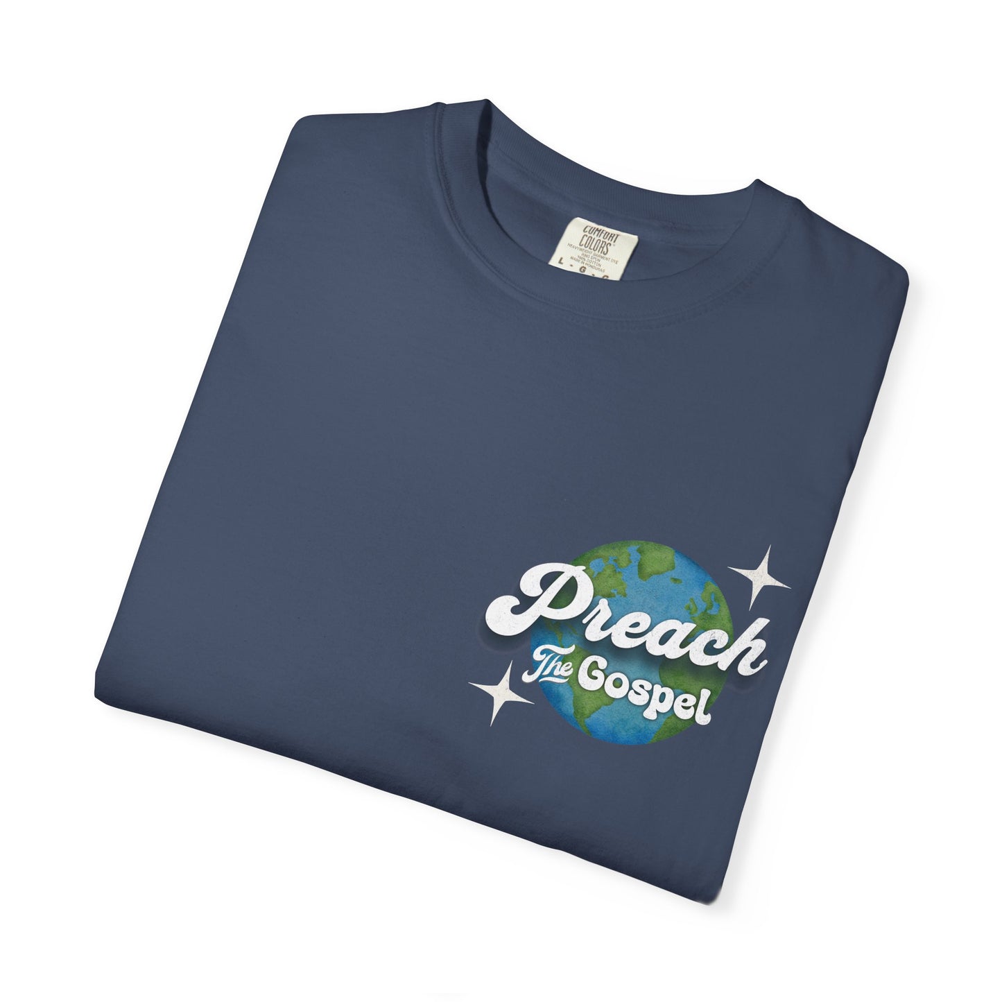 Preach the Gospel Tee - Comfort Colors