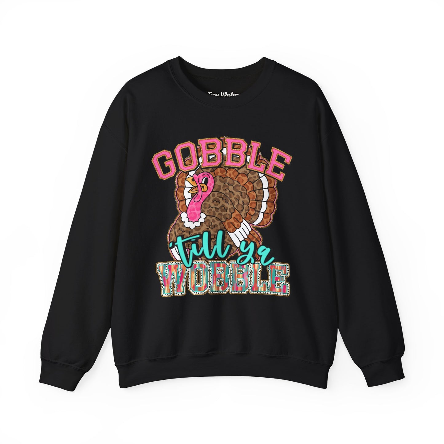 Gobble Till you Wobble Crewneck - Gildan